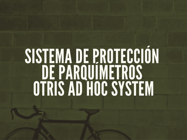 OTRIS AD HOC SYSTEM - PROTECCION DE PARQUIMETROS